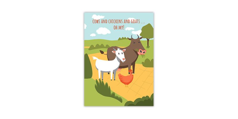 Front cover of the Kids card with an illustration of a cow, goat, and chicken with the text "Cows and chickens and goats...oh my!".
